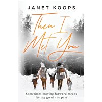 Then I Met You (Lost and Found Family, Band 4) - Then I Met You (Lost and Found Family, Band 4) - jetzt bei oelder-buchhandlung.de kaufen