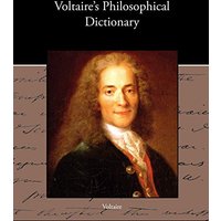 Voltaire s Philosophical Dictionary