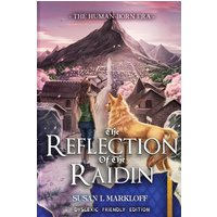 The Reflection of the Raidin: Dyslexic Friendly Edition: The Dyslexic Friendly Edition (The Human-Born Era (Dyslexic Friendly Editions), Band 3) - The Reflection of the Raidin: Dyslexic Friendly Edition: The Dyslexic Friendly Edition (The Human-Born Era (Dyslexic Friendly Editions), Band 3) - jetzt bei oelder-buchhandlung.de kaufen