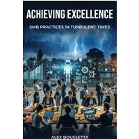 Achieving Excellence: SMB Practices In Turbulent Times Paperback - Achieving Excellence: SMB Practices In Turbulent Times Paperback - jetzt bei oelder-buchhandlung.de kaufen
