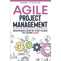 Agile Project Management: Beginner's step by step guide to Learn Lean - Agile Project Management: Beginner's step by step guide to Learn Lean - jetzt bei oelder-buchhandlung.de kaufen