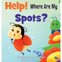Help! Where Are My Spots? - Help! Where Are My Spots? - jetzt bei oelder-buchhandlung.de kaufen