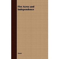 Five Acres and Independence