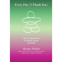 Every Day (I Thank You): Tales of Appreciation for Hands, Hearts and Minds - Every Day (I Thank You): Tales of Appreciation for Hands, Hearts and Minds - jetzt bei oelder-buchhandlung.de kaufen