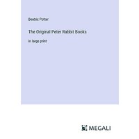 The Original Peter Rabbit Books: in large print