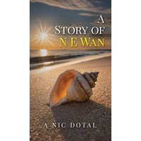 A Story of N E Wan - A Story of N E Wan - jetzt bei oelder-buchhandlung.de kaufen