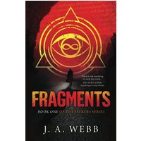 Fragments: A Dystopian Supernatural Suspense novel (The Seekers Series, Band 1) - Fragments: A Dystopian Supernatural Suspense novel (The Seekers Series, Band 1) - jetzt bei oelder-buchhandlung.de kaufen
