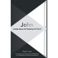 John: Loving Jesus and Keeping His Word - John: Loving Jesus and Keeping His Word - jetzt bei oelder-buchhandlung.de kaufen