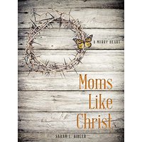 Moms Like Christ: A Merry Heart - Moms Like Christ: A Merry Heart - jetzt bei oelder-buchhandlung.de kaufen