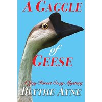 A Gaggle of Geese: A Joy Forest Cozy Mystery (Joy Forest Cozy Mysteries) - A Gaggle of Geese: A Joy Forest Cozy Mystery (Joy Forest Cozy Mysteries) - jetzt bei oelder-buchhandlung.de kaufen