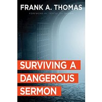 Surviving a Dangerous Sermon
