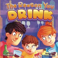 The Reason You Drink: A Humorous Parenting Alcohol (including Beer, Wine & Cocktail) Survival Guide - The Reason You Drink: A Humorous Parenting Alcohol (including Beer, Wine & Cocktail) Survival Guide - jetzt bei oelder-buchhandlung.de kaufen