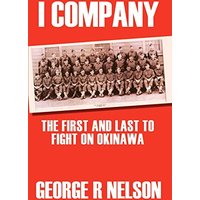 I Company: The First and Last to Fight on Okinawa (1st Books Library)