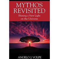 Mythos Revisited: Shining a New Light on the Universe - Mythos Revisited: Shining a New Light on the Universe - jetzt bei oelder-buchhandlung.de kaufen