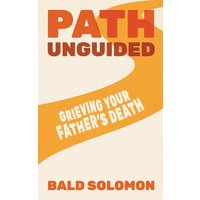 Path Unguided: Grieving Your Father's Death (Path Series™) - Path Unguided: Grieving Your Father's Death (Path Series™) - jetzt bei oelder-buchhandlung.de kaufen