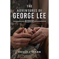 The Adventures of George Lee: Recovery - The Adventures of George Lee: Recovery - jetzt bei oelder-buchhandlung.de kaufen