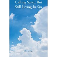 Calling Saved but Still Living in Sin - Calling Saved but Still Living in Sin - jetzt bei oelder-buchhandlung.de kaufen