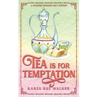 Tea is for Temptation: A Haunted Tearoom Cozy Mystery - Tea is for Temptation: A Haunted Tearoom Cozy Mystery - jetzt bei oelder-buchhandlung.de kaufen