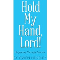 Hold My Hand, Lord!: My Journey Through Cancers - Hold My Hand, Lord!: My Journey Through Cancers - jetzt bei oelder-buchhandlung.de kaufen