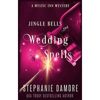 Jingle Bells and Wedding Spells: A Paranormal Cozy Mystery (Mystic Inn Mystery) - Jingle Bells and Wedding Spells: A Paranormal Cozy Mystery (Mystic Inn Mystery) - jetzt bei oelder-buchhandlung.de kaufen