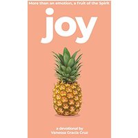Joy: More Than an Emotion, a Fruit of the Spirit - Joy: More Than an Emotion, a Fruit of the Spirit - jetzt bei oelder-buchhandlung.de kaufen