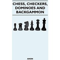 Chess, Checkers, Dominoes and Backgammon