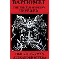 Baphomet: The Temple Mystery Unveiled - Baphomet: The Temple Mystery Unveiled - jetzt bei oelder-buchhandlung.de kaufen