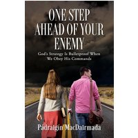 One Step Ahead of Your Enemy: God's Strategy Is Bulletproof When We Obey His Commands - One Step Ahead of Your Enemy: God's Strategy Is Bulletproof When We Obey His Commands - jetzt bei oelder-buchhandlung.de kaufen