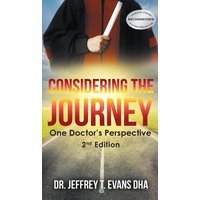 Considering the Journey: One Doctor's Perspective-2nd Edition - Considering the Journey: One Doctor's Perspective-2nd Edition - jetzt bei oelder-buchhandlung.de kaufen