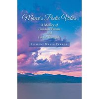 Maeve's Poetic Vibes: A Medley of Unusual Poems and Poetic Thoughts - Maeve's Poetic Vibes: A Medley of Unusual Poems and Poetic Thoughts - jetzt bei oelder-buchhandlung.de kaufen