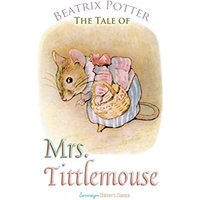 The Tale of Mrs. Tittlemouse (Peter Rabbit Tales)