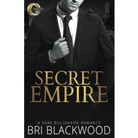Secret Empire: A Dark Billionaire Romance (Broken Cross, Band 5) - Secret Empire: A Dark Billionaire Romance (Broken Cross, Band 5) - jetzt bei oelder-buchhandlung.de kaufen