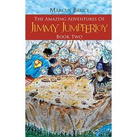 The Amazing Adventures of Jimmy Jumpferjoy: Book Two - The Amazing Adventures of Jimmy Jumpferjoy: Book Two - jetzt bei oelder-buchhandlung.de kaufen