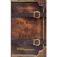 The Book of Choices: Volume Two - The Book of Choices: Volume Two - jetzt bei oelder-buchhandlung.de kaufen