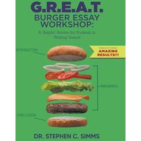 G.R.E.A.T. Burger Essay Workshop: A Helpful Advice for Students in Writing Essays! - G.R.E.A.T. Burger Essay Workshop: A Helpful Advice for Students in Writing Essays! - jetzt bei oelder-buchhandlung.de kaufen