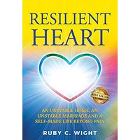 RESILIENT HEART: UNSTABLE HOME, AN UNSTABLE MARRIAGE, AND A SELF-MADE LIFE BEYOND PAIN - RESILIENT HEART: UNSTABLE HOME, AN UNSTABLE MARRIAGE, AND A SELF-MADE LIFE BEYOND PAIN - jetzt bei oelder-buchhandlung.de kaufen