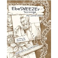 EbeSNEEZEr Scrooge: The Untold Story - EbeSNEEZEr Scrooge: The Untold Story - jetzt bei oelder-buchhandlung.de kaufen