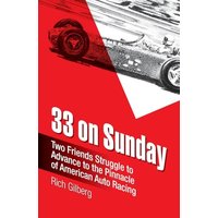 33 on Sunday: Two friends struggle to advance to the pinnacle of American auto racing. - 33 on Sunday: Two friends struggle to advance to the pinnacle of American auto racing. - jetzt bei oelder-buchhandlung.de kaufen
