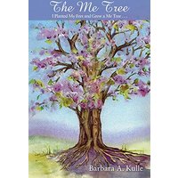 The Me Tree: I Planted My Feet and Grew a Me Tree . . . - The Me Tree: I Planted My Feet and Grew a Me Tree . . . - jetzt bei oelder-buchhandlung.de kaufen