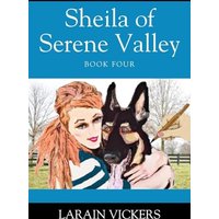 Sheila of Serene Valley: Book Four - Sheila of Serene Valley: Book Four - jetzt bei oelder-buchhandlung.de kaufen