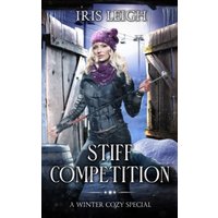 Stiff Competition: A Winter Cozy Special - Stiff Competition: A Winter Cozy Special - jetzt bei oelder-buchhandlung.de kaufen