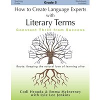 How to Create Language Experts with Literary Terms Grade 5: Constant Thrill from Success (Perfect School Collection™ Resources) - How to Create Language Experts with Literary Terms Grade 5: Constant Thrill from Success (Perfect School Collection™ Resources) - jetzt bei oelder-buchhandlung.de kaufen