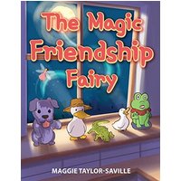 The Magic Friendship Fairy - The Magic Friendship Fairy - jetzt bei oelder-buchhandlung.de kaufen