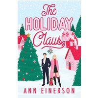 The Holiday Claus: a grumpy sunshine, small town holiday novella (Starlight Pines, Band 1) - The Holiday Claus: a grumpy sunshine, small town holiday novella (Starlight Pines, Band 1) - jetzt bei oelder-buchhandlung.de kaufen