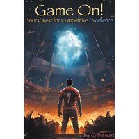 Game On: Your Quest for Competitive Excellence (Excellence for Life) - Game On: Your Quest for Competitive Excellence (Excellence for Life) - jetzt bei oelder-buchhandlung.de kaufen