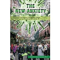 The new Anxiety: Emotional Problems during the Pandemic of Covid-19 - The new Anxiety: Emotional Problems during the Pandemic of Covid-19 - jetzt bei oelder-buchhandlung.de kaufen