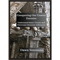 Conquering Our Unseen Enemies: Understand Satan's Tactics and Overcome Demonic Influences - Conquering Our Unseen Enemies: Understand Satan's Tactics and Overcome Demonic Influences - jetzt bei oelder-buchhandlung.de kaufen
