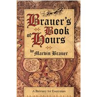 Brauer's Book of Hours: A Breviary for Everyman - Brauer's Book of Hours: A Breviary for Everyman - jetzt bei oelder-buchhandlung.de kaufen