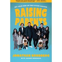 Raising Parents: Set Your Kids Up for Future Success - Raising Parents: Set Your Kids Up for Future Success - jetzt bei oelder-buchhandlung.de kaufen