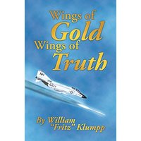 Wings of Gold Wings of Truth - Wings of Gold Wings of Truth - jetzt bei oelder-buchhandlung.de kaufen